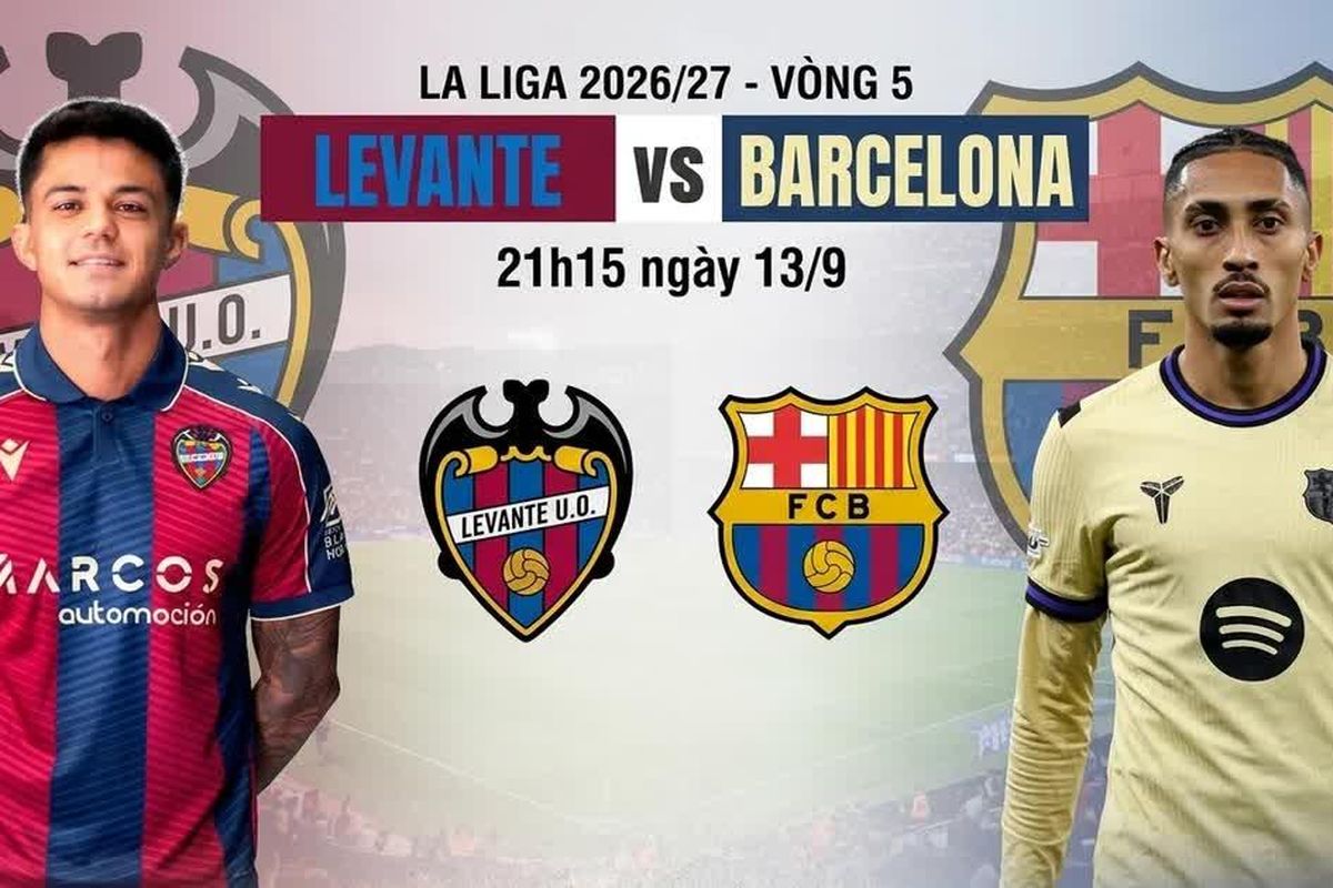 Nhận định Levante vs Barca ngày 13/9/2026: Yamal kéo cơn lốc xứ Catalonia | OK9 1 Nhận định Levante vs Barca ngày 13/9/2026: Yamal kéo cơn lốc xứ Catalonia | OK9